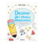 Livre Dessiner des choses mignonnes